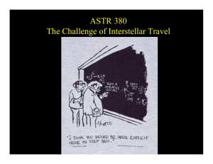 ASTR 380 The Challenge of Interstellar Travel