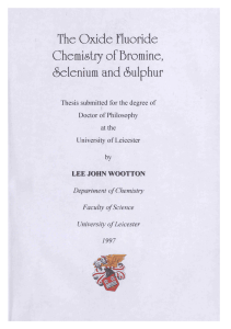 The Oxide Fluoride Chemistry of Bromine, Selenium and Sulphur