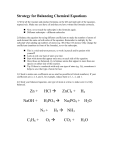 Zn + HCl → ZnCl 2 + H2 NaOH + H3PO4 → Na3PO4 + H2O N2 +