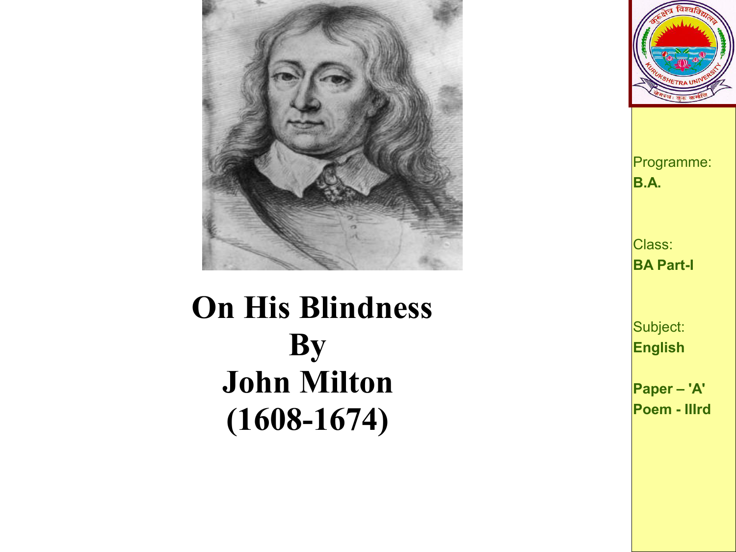 on his blindness john milton This article examines milton's poems, on his blindness and paradise lost. on his blindness john milton This article examines milton's poems, on his blindness and paradise lost.