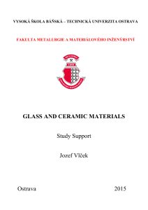 GLASS AND CERAMIC MATERIALS Study Support Jozef Vlček