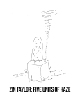 zin taylor: Five Units of Haze