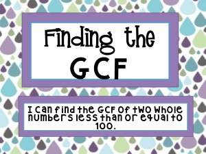 I can find the GCF of two whole numbers less than or equal to 100.
