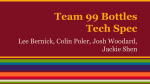 Team 99 Bottles Tech Spec