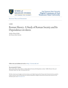 A Study of Roman Society and Its Dependence on slaves.