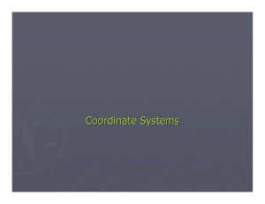 Coordinate Systems and Projections Part I