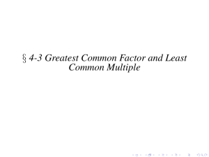 § 4-3 Greatest Common Factor and Least Common Multiple