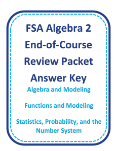 FSA Algebra 2 End-of-Course Review Packet Answer Key
