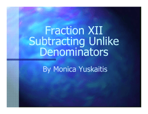 Fraction XII Subtracting Unlike Denominators