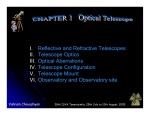 I. Reflective and Refractive Telescopes II. Telescope Optics III