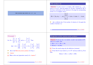 The product Ax Definition: If A is an m × n matrix, with columns a 1