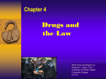 Chapter 4 - Drugs and the Law