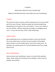 7.3 NOTES What factors affect the rate of weathering? Objective