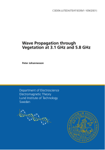 Wave Propagation through Vegetation at 3.1 GHz and 5.8 GHz