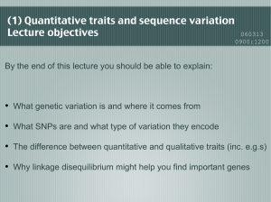 (1) Quantitative traits and sequence variation Lecture objectives