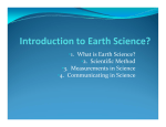 •1. What is Earth Science? •2. Scientific Method •3. Measurements in