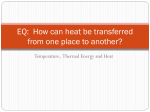 EQ: How can heat be transferred from one place to another?