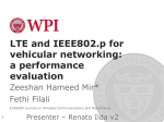 LTE and IEEE802.p for vehicular networking