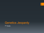 Genetics Jeopardy - Maples Elementary School