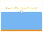 Electric Fields and Potential