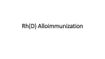 Rh(D) Alloimmunization
