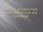 Light`s Interaction with Objects in the Universe