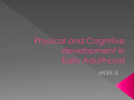 Physical and Cognitive development in Early Adulthood