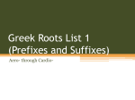 Greek Roots List 1 (Prefixes and Suffixes)