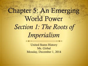 Chapter 5: An Emerging World Power Section 1: The