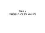 Topic 6 Insolation and the Seasons