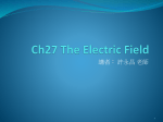 Ch27 The Electric Field