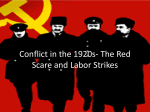 Conflict in the 1920s- The Red Scare and Labor Strikes