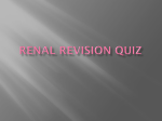 Renal revision quiz - Ipswich-Year2-Med-PBL-Gp-2