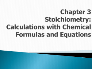 Stoichiometry: Calculations with Chemical Formulas and Equations