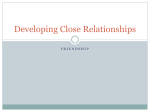 Developing Close Relationships