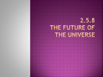 2.5.8 the future of the universe