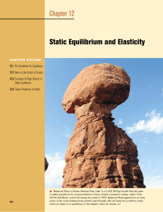 Static Equilibrium and Elasticity Chapter 12