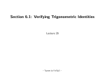 Section 6.1: Verifying Trigonometric Identities
