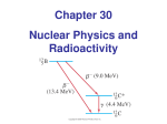 Chapter 30 Nuclear Physics and Radioactivity