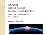 ORIGINS Genesis 1: 20-25 Session 7: Evolution Part 1