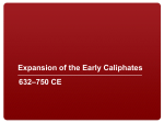 Expansion of the Early Caliphates 632–750 CE