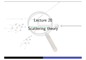 Lecture 20 Scattering theory