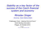 Stability as a key factor of the success of the Czech financial system