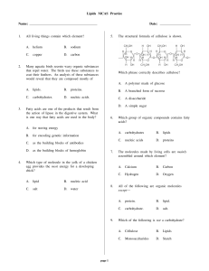 Lipids MCAS Practice Name: Date: 1. All living things contain which