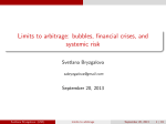 Limits to arbitrage: bubbles, financial crises, and systemic risk