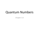 3.4 Quantum Numbers