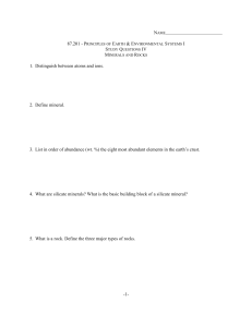 -1- 1. Distinguish between atoms and ions. 2. Define mineral. 3. List