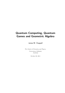 Quantum Computing, Quantum Games and Geometric Algebra