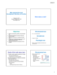 Objectives Goals of the male repro tract Chromosomal sex Gonadal