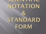 Sci. Notation - Standard Form